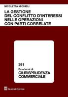 La gestione del conflitto di interessi nelle operazioni con parti correlate di Nicoletta Michieli edito da Giuffrè