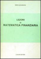 Lezioni di matematica finanziaria di Remo Cacciafesta edito da Liguori