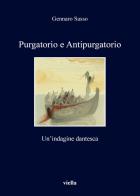 Purgatorio e antipurgatorio. Un'indagine dantesca di Gennaro Sasso edito da Viella