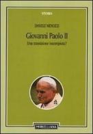 Giovanni Paolo II. Una transizione incompiuta? Per una storicizzazione del pontificato di Daniele Menozzi edito da Morcelliana