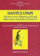 Dante e i papi. Altissimi cantus: una riflessione a 40 anni dalla Lettera Apostolica di Paolo VI edito da Studium