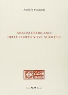 Analisi dei bilanci delle cooperative agricole di Antonio Matacena edito da CLUEB