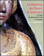 La Madonna dei poveri di Seminara. Il culto, la storia dell'arte, il restauro edito da Rubbettino