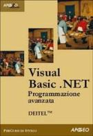 Visual Basic.NET. Programmazione avanzata e Web Services di Harvey M. Deitel, Paul J. Deitel edito da Apogeo