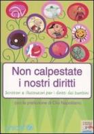 Non calpestate i nostri diritti edito da Piemme