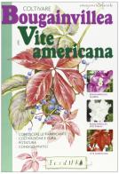 Coltivare bouganvillea e vite americana edito da Ecolibri