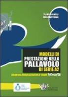Modelli di prestazione nella pallavolo della serie A2. Con DVD di Flavio Gulinelli, Luca Cristofani edito da Calzetti Mariucci