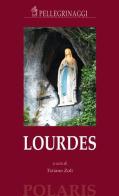 Lourdes di Tiziano Zoli edito da Polaris