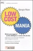 Low cost mania di Giorgio Rizzo edito da Il Sole 24 Ore