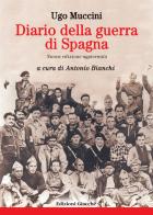 Diario della guerra di Spagna di Ugo Muccini edito da Giacché Edizioni