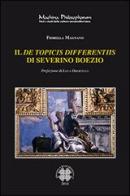 Il De Topicis differentiis di Severino Boezio di Fiorella Magnano edito da Officina di Studi Medievali