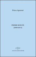 Poesie scelte (2000-2012) di Prisca Agustoni edito da Giuliano Ladolfi Editore