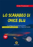 Lo scarabeo di onice blu. Le indagini del commissario Olivars di Ciro Tammaro edito da Eracle