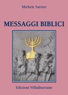 Messaggi biblici di Michele Sartori edito da Villadiseriane