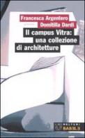 Il campus Vitra: una collezione di architetture di Francesca Argentero, Domitilla Dardi edito da Booklet Milano