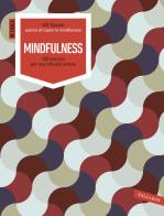 Mindfulness. 100 esercizi per una vita più serena di Gill Hasson edito da Vallardi A.