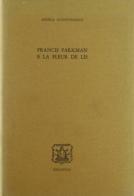 Francis Parkman e la fleur de lis di Angela Giannitrapani edito da Bibliopolis