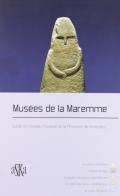 Musées de la Maremme. Guide du réseau muséal de la Province de Grosseto edito da Aska Edizioni