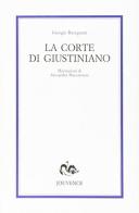 La corte di Giustiniano di Giorgio Ravegnani edito da Editoriale Jouvence