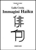 Immagini haiku di Laila Cresta edito da Ennepilibri