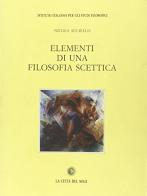 Elementi di una filosofia scettica di Nicola Auciello edito da La Città del Sole