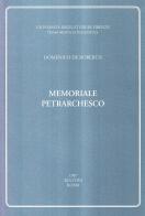 Memoriale petrarchesco di Domenico De Robertis edito da Bulzoni