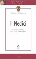 I Medici. L'epoca aurea del collezionismo di Massimo Winspeare edito da Sillabe