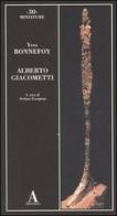 Alberto Giacometti di Yves Bonnefoy edito da Abscondita