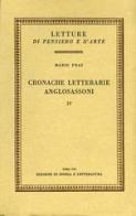 Cronache letterarie anglosassoni vol.4 di Mario Praz edito da Storia e Letteratura