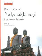 Padyacudamani. Il diadema dei versi. Testo sanscrito a fronte di Buddhaghosa edito da Ariele