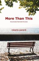 More than this di Roberto Parenti edito da ilmiolibro self publishing