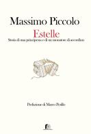 Estelle. Storia di una principessa e di un suonatore di accordìon di Massimo Piccolo edito da Neapolis Alma