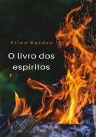 O livro dos espíritos di Allan Kardec edito da StreetLib