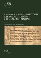 La signoria rurale nell'Italia del tardo Medioevo vol.6 edito da Firenze University Press