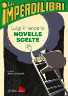 Novelle scelte di Luigi Pirandello edito da Gallucci La Spiga