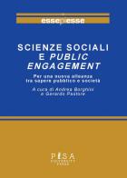 Scienze sociali e public engagement. Per una nuova alleanza tra sapere pubblico e società edito da Pisa University Press