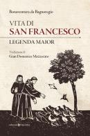 Vita di san Francesco. Legenda maior di Bonaventura (san) edito da Editoriale Programma