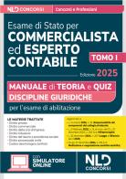 Manuale esame di Stato per commercialista ed esperto contabile. Discipline giuridiche 2025. Con simulatore online vol.1 edito da Nld Concorsi