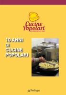 10 anni di cucine popolari edito da Edizioni Pendragon