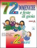 72 domeniche e feste di gioia a 2 mani. Anno «A». Guida di Anne Gravier edito da Editrice Elledici