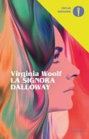 La signora Dalloway di Virginia Woolf edito da Mondadori