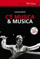 C'è musica & musica. 2 DVD. Con libro di Luciano Berio edito da Feltrinelli