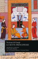 Le sette principesse di Nezamî di Ganjè edito da Rizzoli