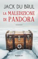 La maledizione di Pandora di Jack Du Brul edito da Rusconi Libri