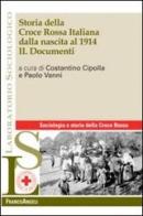 Storia della croce rossa italiana dalla nascita al 1914 vol.2 edito da Franco Angeli