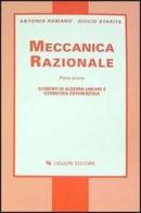 Meccanica razionale vol.1 di Antonio Romano, Giulio Starita edito da Liguori