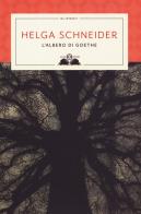 L' albero di Goethe di Helga Schneider edito da Salani