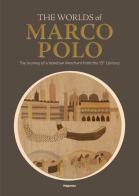 The worlds of Marco Polo. The journey of a Venetian edito da Magonza