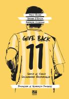 Give back. Storie di calcio socialmente responsabile di Mario Rucano, Stefano D'Errico, Valentino Cristofalo edito da Gianluca Iuorio Urbone Publishing