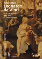 Leonardo da Vinci. From the Adoration of the Magi to the Annunciation di Raffaele Monti edito da Sillabe